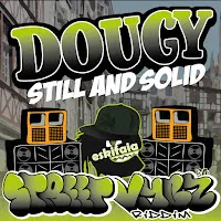 Dougy — Still And Solid (Street Vybz Riddim) — обложка